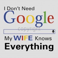 Wife Does Not Need Google